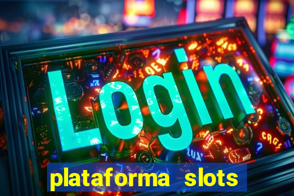 plataforma slots 777 é confiável