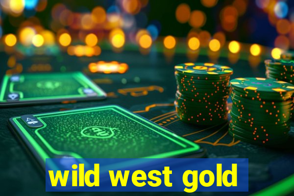 wild west gold