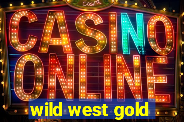 wild west gold