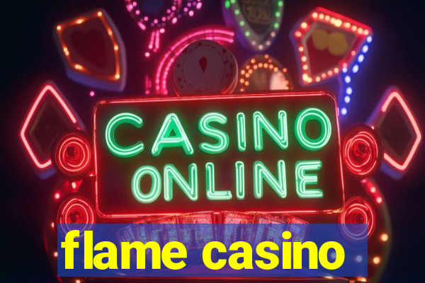 flame casino