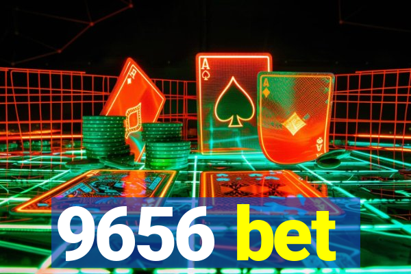 9656 bet