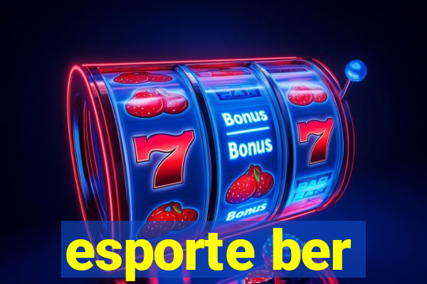 esporte ber