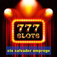 olx salvador emprego