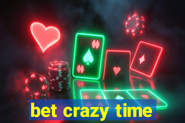 bet crazy time