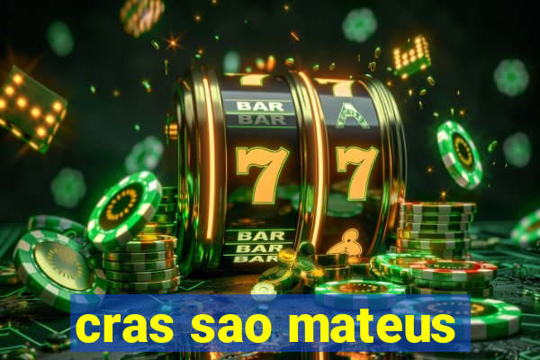 cras sao mateus