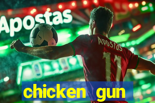 chicken gun dinheiro infinito