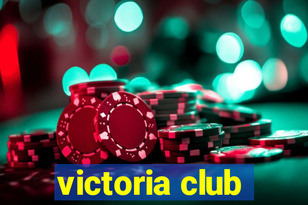 victoria club