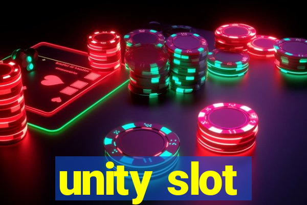 unity slot