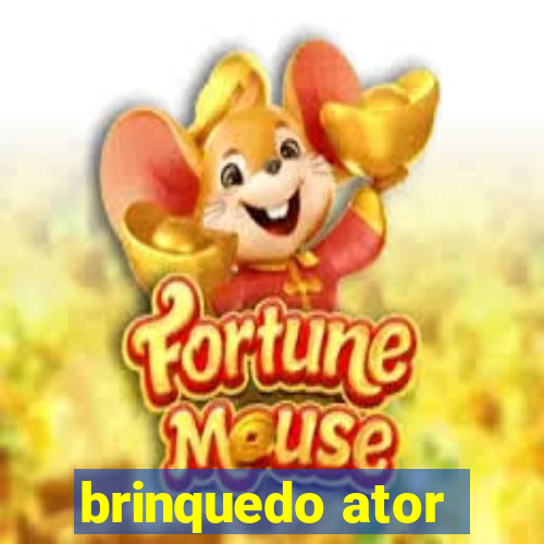 brinquedo ator