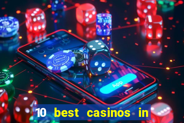 10 best casinos in las vegas