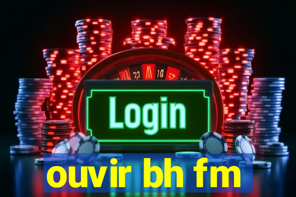 ouvir bh fm