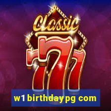 w1 birthdaypg com