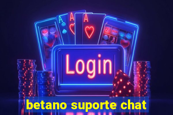 betano suporte chat