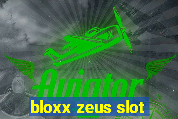 bloxx zeus slot