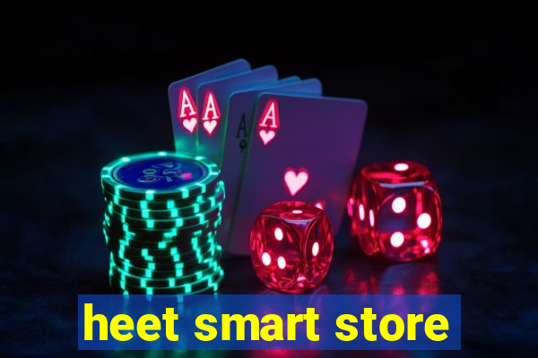 heet smart store