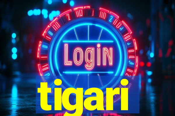 tigari