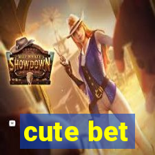 cute bet