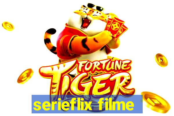 serieflix filme