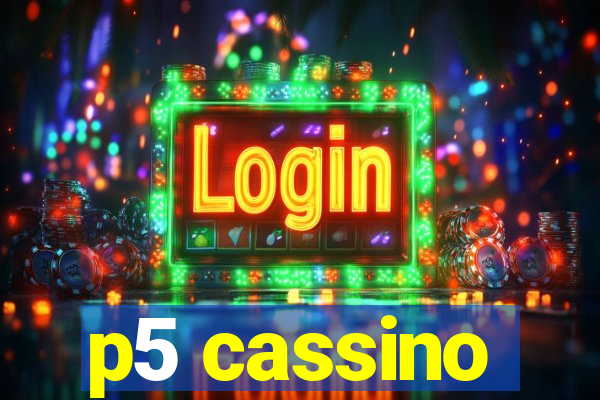 p5 cassino