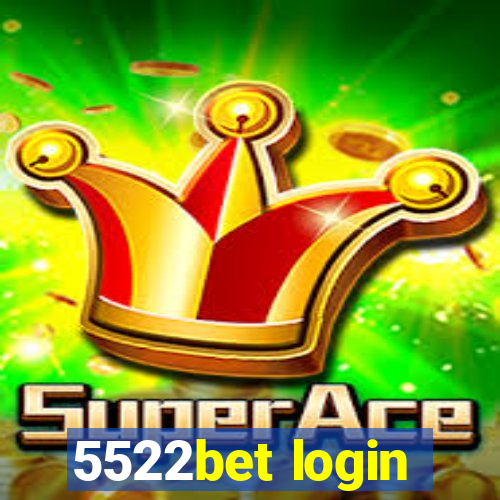 5522bet login