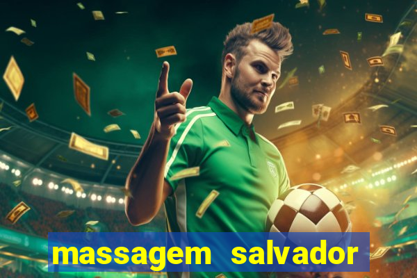 massagem salvador de bahia