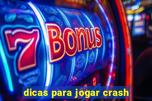 dicas para jogar crash