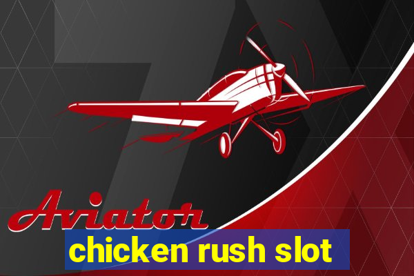 chicken rush slot