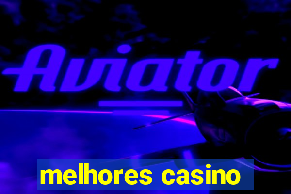 melhores casino