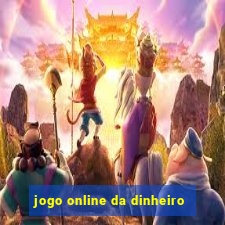 jogo online da dinheiro