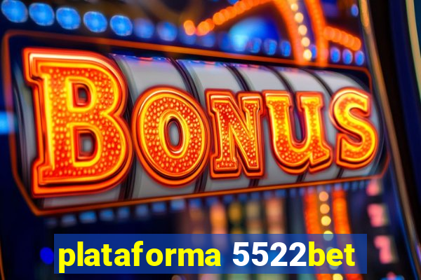 plataforma 5522bet