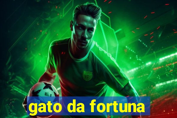 gato da fortuna