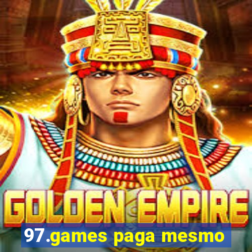 97.games paga mesmo