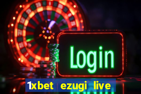 1xbet ezugi live online casino