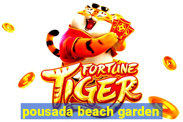 pousada beach garden