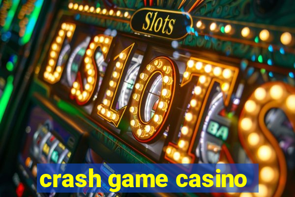 crash game casino