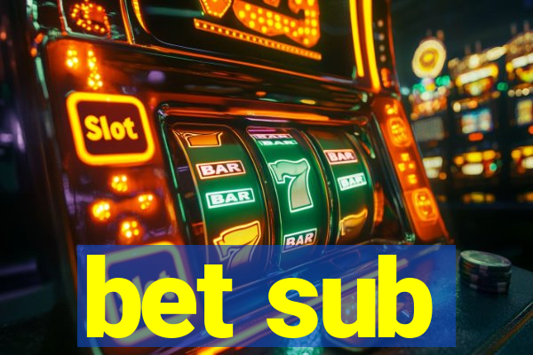 bet sub