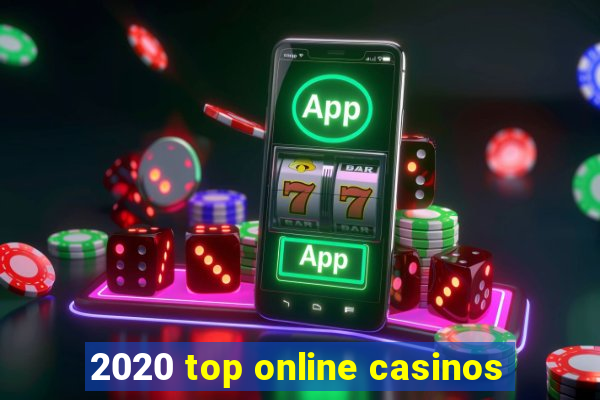 2020 top online casinos