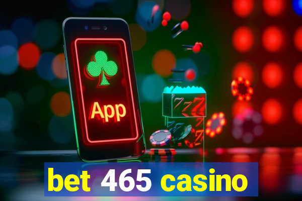 bet 465 casino