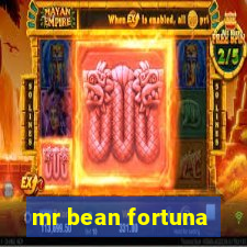 mr bean fortuna