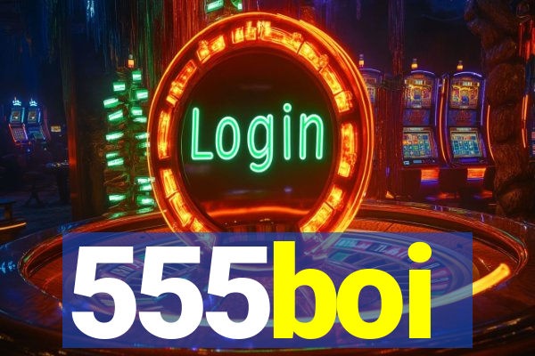 555boi