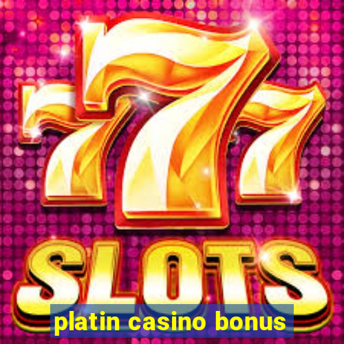 platin casino bonus