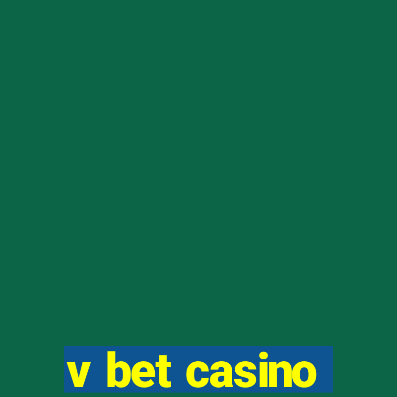 v bet casino