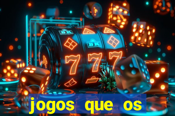 jogos que os famosos jogam para ganhar dinheiro