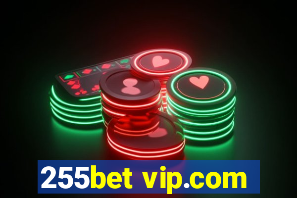 255bet vip.com