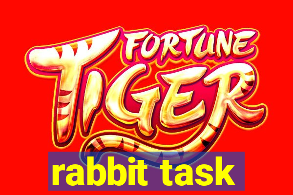 rabbit task