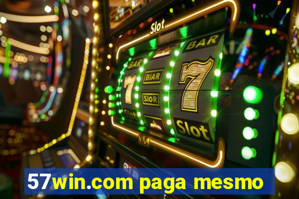 57win.com paga mesmo