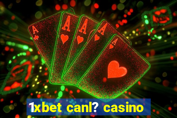 1xbet canl? casino