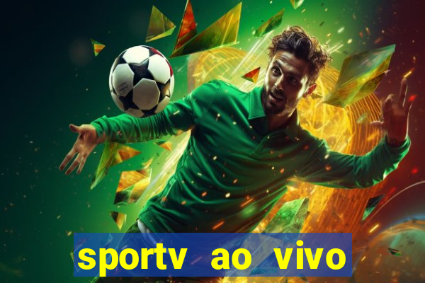 sportv ao vivo online multi