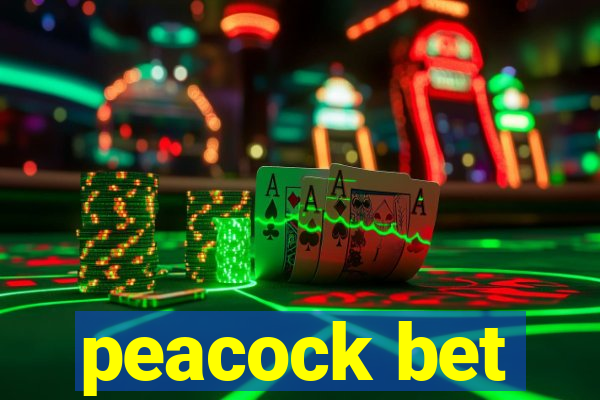 peacock bet