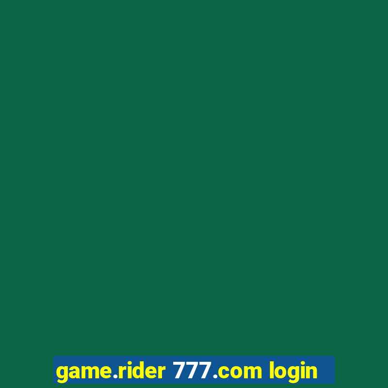 game.rider 777.com login